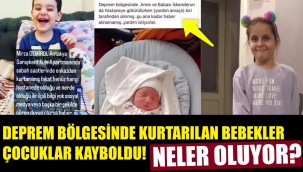 Deprem bölgesinde çocuk mu kaçırıyorlar! Enkazdan çıkarıldılar, kayboldular