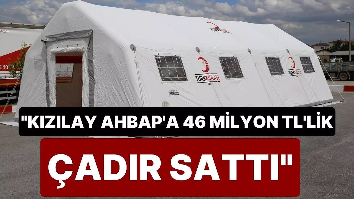 Kızılay, AHBAP'a çadır sattı! İşte o iddianın cevabı