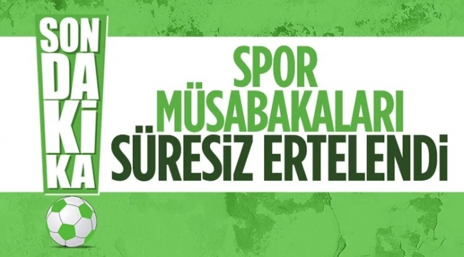 Tüm spor karşılaşmaları ertelendi