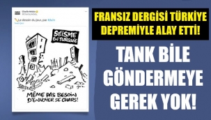 Türkiye depremiyle alay ettiler