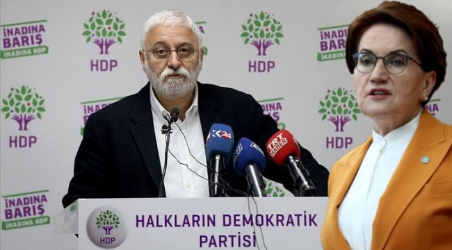 'Bakanlık vermeyiz' diyen Akşener'e HDP'den yanıt