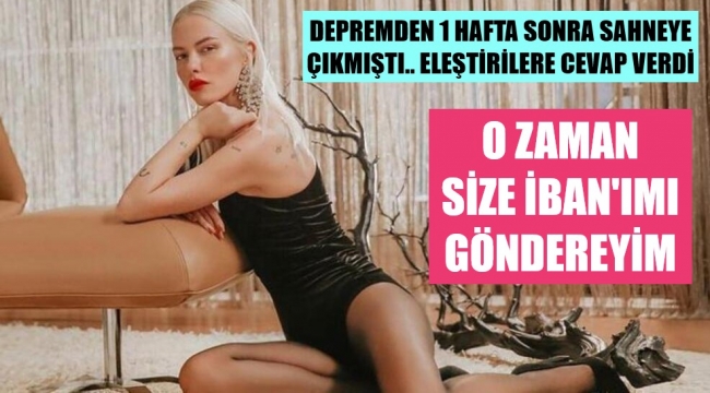 "Beni eleştirenlere İban'ımı göndereyim.."