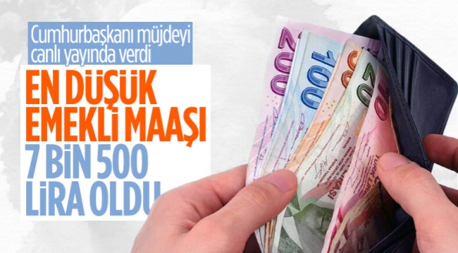 En düşük emekli maaşı 7 bin 500 liraya çıkarıldı