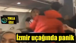 İzmir uçağında kavga! Hostes bağırdı: Oturun