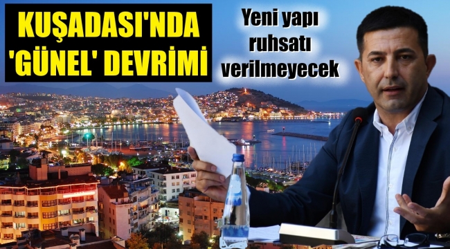 Kuşadası'nda 'inşaat anayasası' çıkana kadar yeni yapı yapmak yasak!