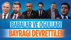 Babalar, siyaseti oğullarına bıraktı