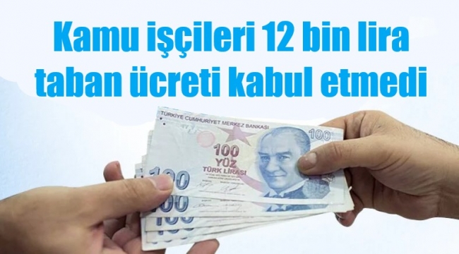 Kamu işçilerin isteği 15 bin lira taban ücret