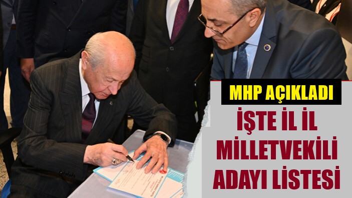 MHP'nin il il aday listesi