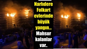 Narlıdere Folkart'ta büyük yangın