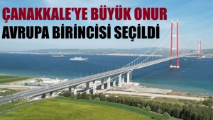 1915 Çanakkale Köprüsü'ne birincilik ödülü