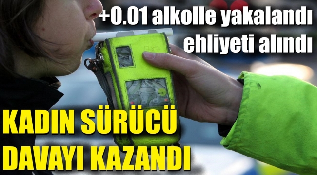 Artı 0.01 promille ehliyeti alınan kadın için emsal karar