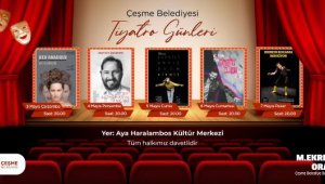 Çeşme Belediyesi Tiyatro Günleri başladı! Başkandan davet var
