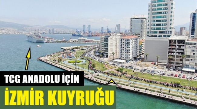 İzmir'de TCG Anadolu gemisi için 1.5 km kuyruk