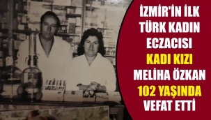 İzmir kadısının kızı 102 yaşında hayatını kaybetti
