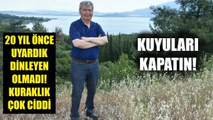 Kuraklığa karşı kaçak kuyular için önlem alınmalı