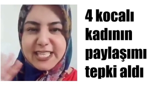 "Aslanlar gibi 4 kocam var, yeter de artar"