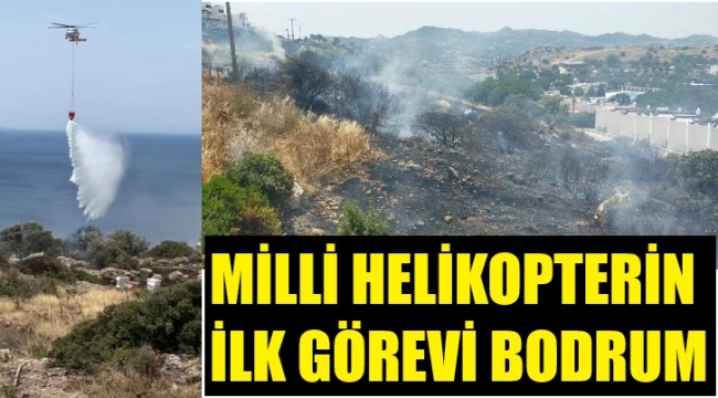 Bodrum'daki yangını yerli helikopter Nefes söndürdü