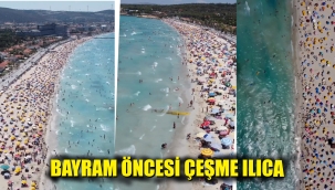 Burası Ilıca Plajı! Bayram öncesi doldu