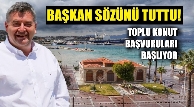 Çeşme Belediyesi toplu konut başvuruları Temmuz'da başlıyor