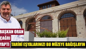 Çeşme Kent Kültürü ve Tarihi Müzesi açılıyor