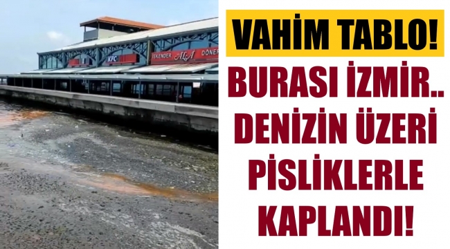 İzmir'de Körfez 'SOS' veriyor