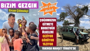 Manşet Türkiye'de yeni yazı dizisi: Bizim Gezgin