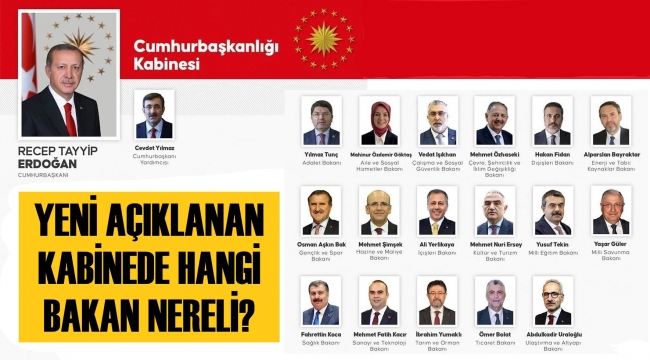 Yeni kabinede hangi bakan nereli?