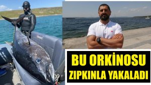 Zıpkınla 110 kiloluk orkinos avladı