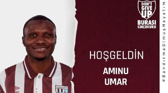 Bandırmaspor, Aminu Umar'ı transfer etti