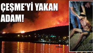 Çeşme yangınını o mu çıkardı! Gözlerini bağladılar, gözaltına aldılar