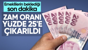 Emekli maaş zammı yüzde 25 olarak açıklandı
