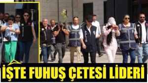 Fuhuş çetesinin lideri bir kadın çıktı