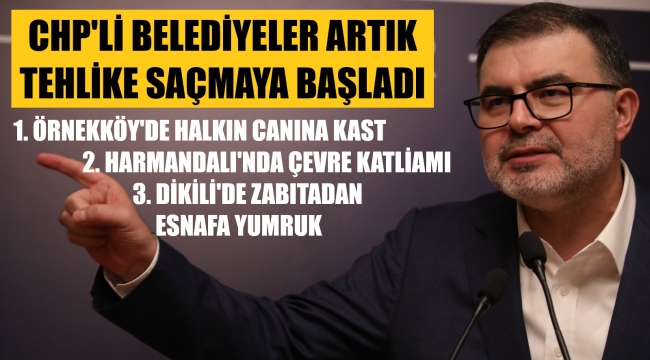 "İzmir'de belediyeler halka eziyet ediyor"