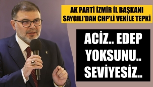 Başkan Saygılı: Seviyesiz, aciz, edep yoksunu..
