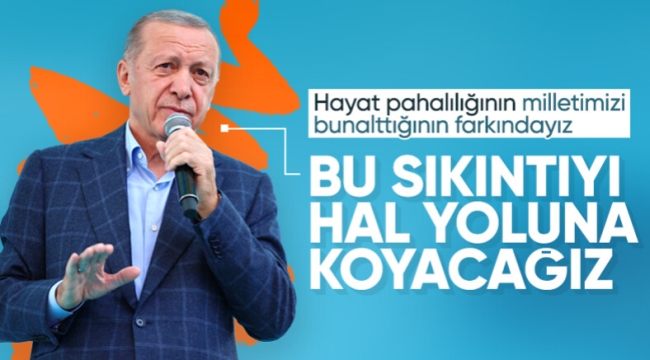 Cumhurbaşkanı Erdoğan: Milletimizi bunalttığının farkındayız, çözeceğiz