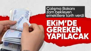 Emekli maaş artışı için ekim ayı işaret edildi