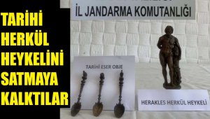 Herkül heykelini satmak isterken suçüstü yakalandı