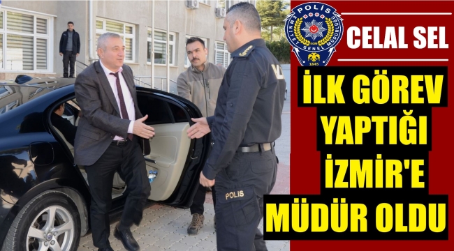 İlk göreve başladığı İzmir'e müdür oldu