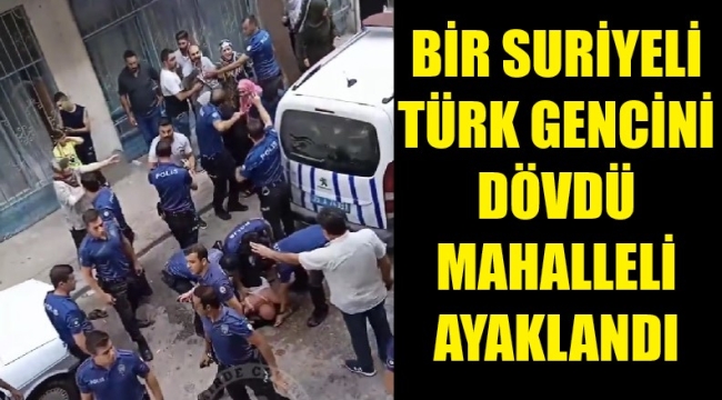 İzmir'de 'Suriyeli' ayaklanması!