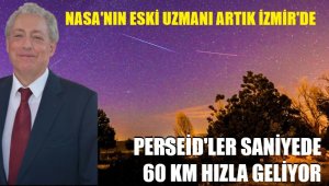 İzmir'e yerleşen NASA çalışanı perseidleri anlattı