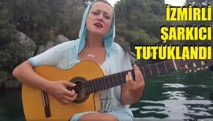 İzmirli sanatçı tutuklandı