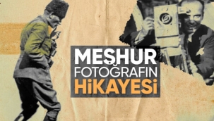 Mustafa Kemal'in meşhur pozunu çeken fotoğrafçı!