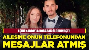 Öldürdüğü Dudu'nun telefonundan mesaj atmış