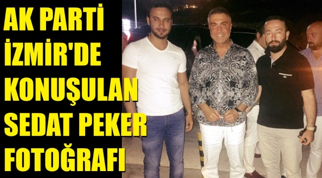 AK Parti İzmir atamasında Sedat Peker gölgesi