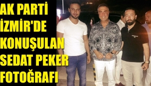AK Parti İzmir atamasında Sedat Peker gölgesi