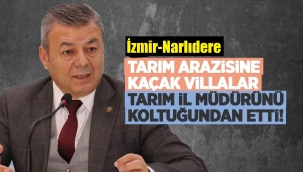 İzmir Tarım İl Müdürü'nün başını kaçak villalar mı yedi?