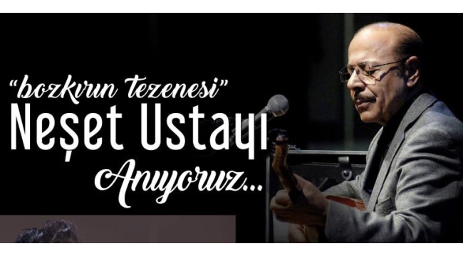 Neşet Ertaş, Karabağlar'da Emel Taşçıoğlu konseri ile anılacak