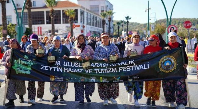 18'inci Uluslararası Ayvalık Zeytin Hasat ve Turizm Festivali başladı