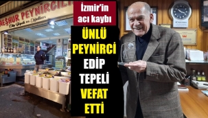 İzmir'in ünlü peynircisi hayatını kaybetti