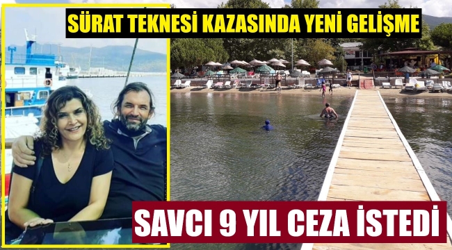 Sürat teknesi ile ölümde savcı, 9 yıl hapis istedi